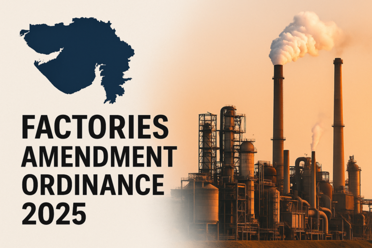 🏭 Factories (Gujarat Amendment) Ordinance, 2025: Major Labour Law Reforms for Industrial Growth